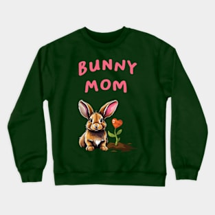 Bunny Mom! Cute Rabbit Design! Crewneck Sweatshirt